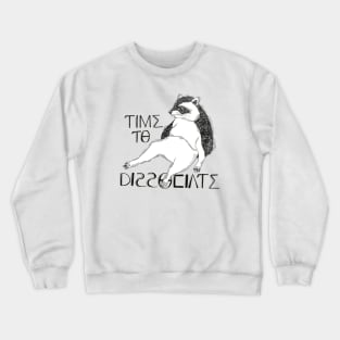 Time to dissociate Crewneck Sweatshirt